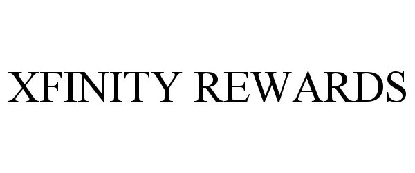Trademark Logo XFINITY REWARDS