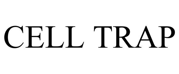 Trademark Logo CELL TRAP
