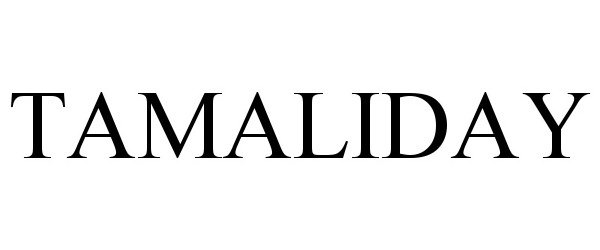 Trademark Logo TAMALIDAY