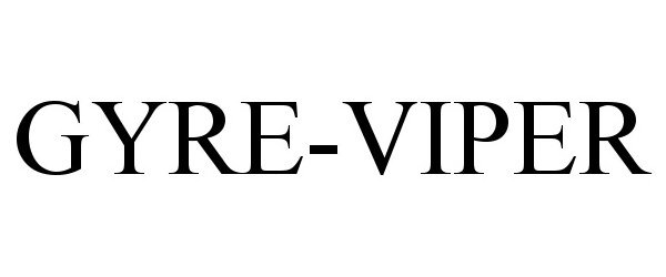 Trademark Logo GYRE-VIPER