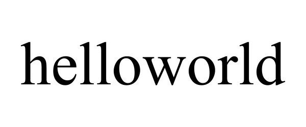 Trademark Logo HELLOWORLD