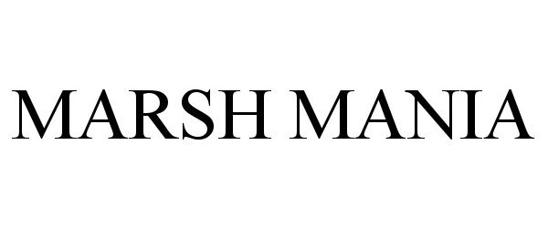 Trademark Logo MARSH MANIA