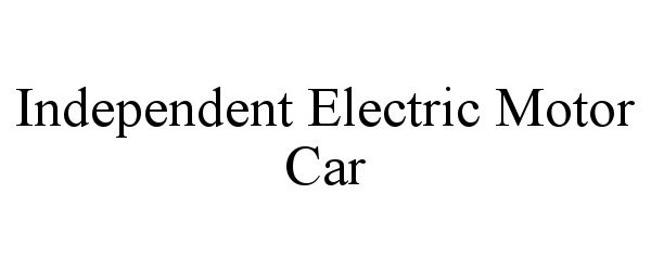  INDEPENDENT ELECTRIC MOTOR CAR