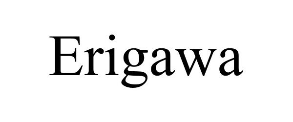 Trademark Logo ERIGAWA