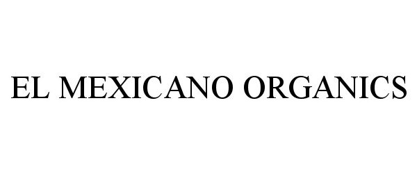  EL MEXICANO ORGANICS