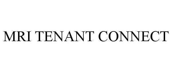 Trademark Logo MRI TENANT CONNECT
