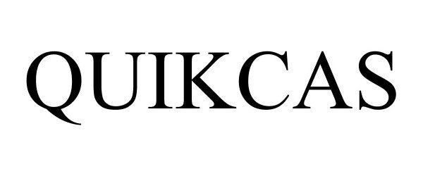 Trademark Logo QUIKCAS
