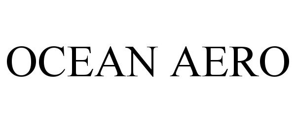 Trademark Logo OCEAN AERO
