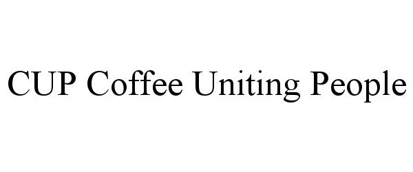 CUP COFFEE UNITING PEOPLE