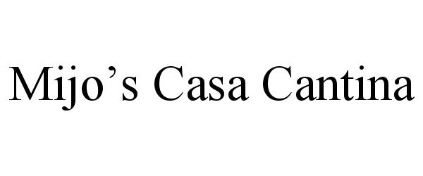  MIJO'S CASA CANTINA