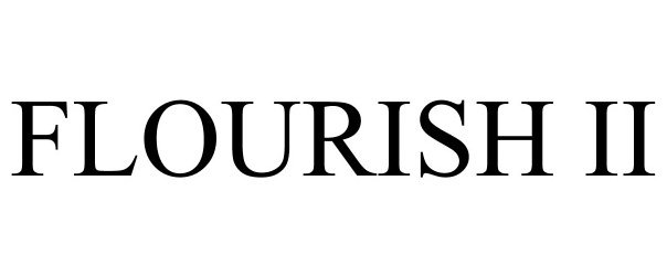 Trademark Logo FLOURISH II
