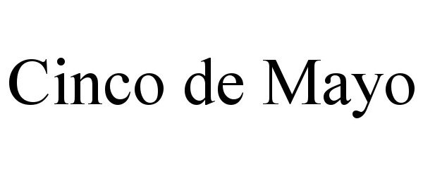 Trademark Logo CINCO DE MAYO