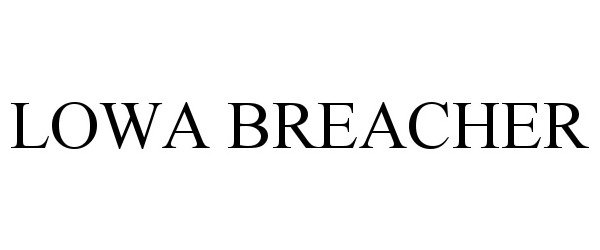 Trademark Logo LOWA BREACHER