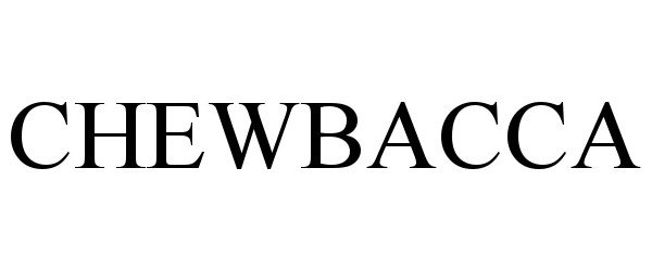 Trademark Logo CHEWBACCA