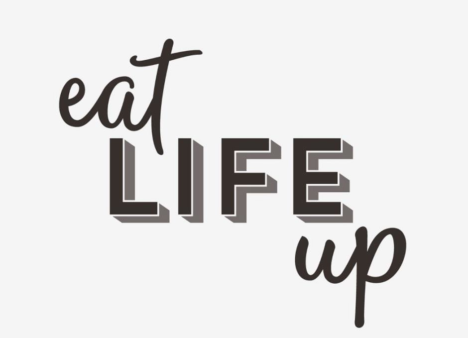  EAT LIFE UP