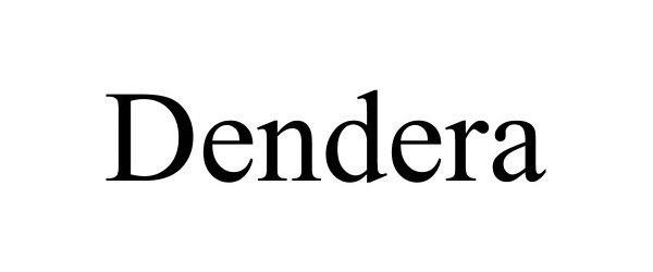Trademark Logo DENDERA