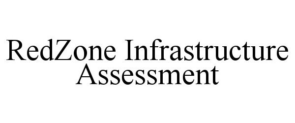  REDZONE INFRASTRUCTURE ASSESSMENT