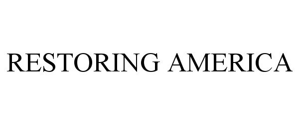 Trademark Logo RESTORING AMERICA