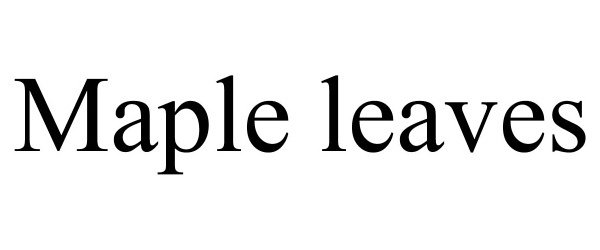 Trademark Logo MAPLE LEAVES