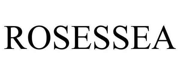 Trademark Logo ROSESSEA