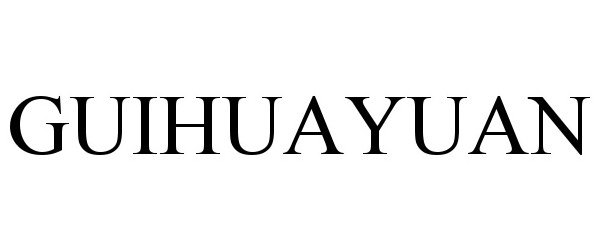 Trademark Logo GUIHUAYUAN