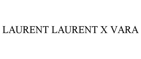  LAURENT LAURENT X VARA