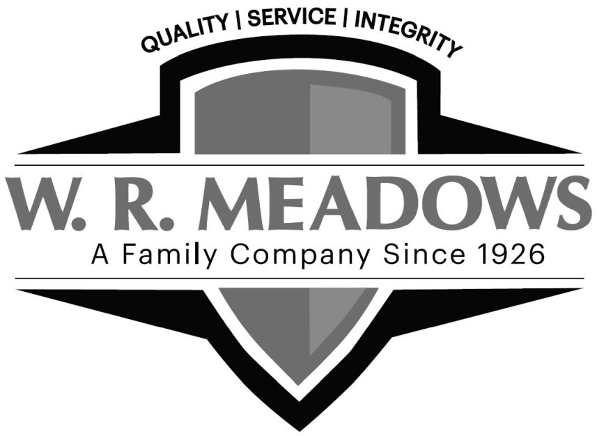 Trademark Logo W. R. MEADOWS A FAMILY COMPANY SINCE 1926 QUALITY | SERVICE | INTEGRITY