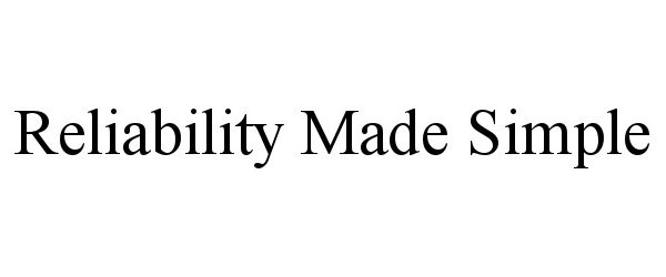 RELIABILITY MADE SIMPLE