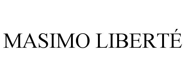 Trademark Logo MASIMO LIBERTÉ