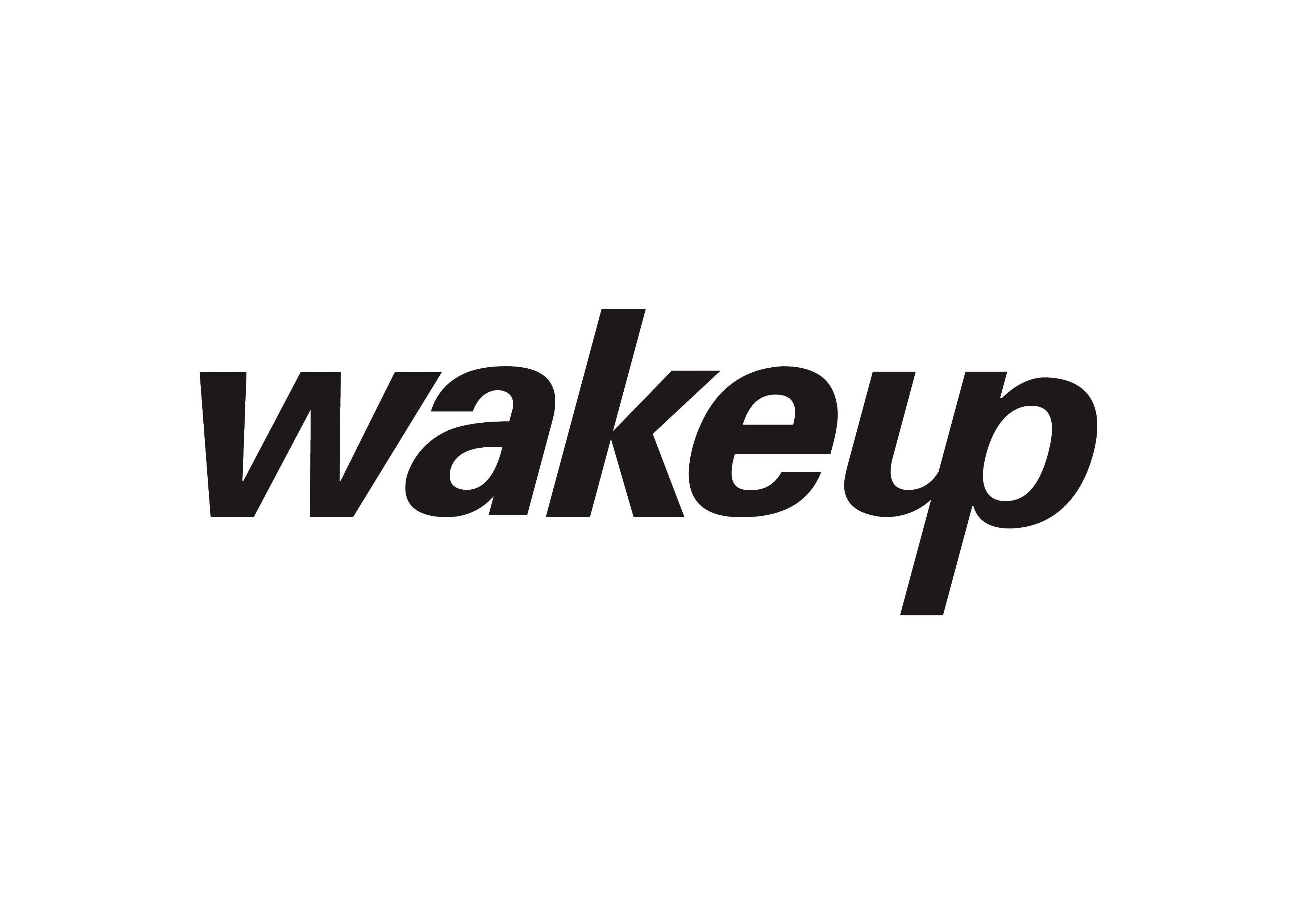  WAKE UP