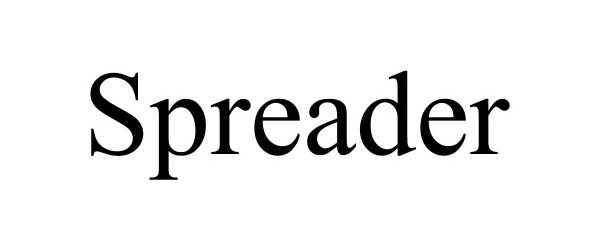 Trademark Logo SPREADER