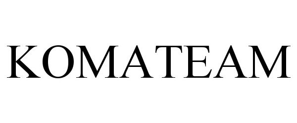 Trademark Logo KOMATEAM