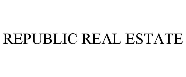 Trademark Logo REPUBLIC REAL ESTATE