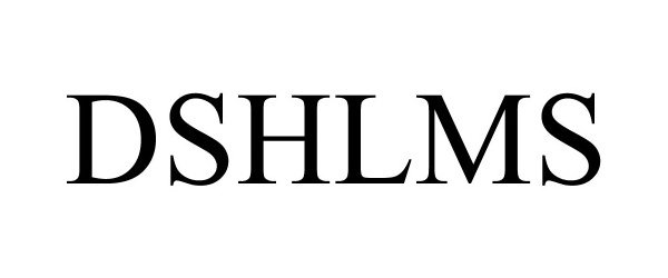 Trademark Logo DSHLMS