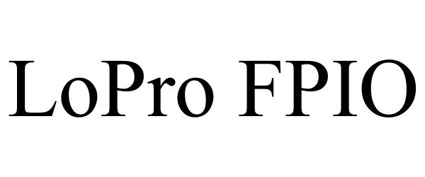 Trademark Logo LOPRO FPIO