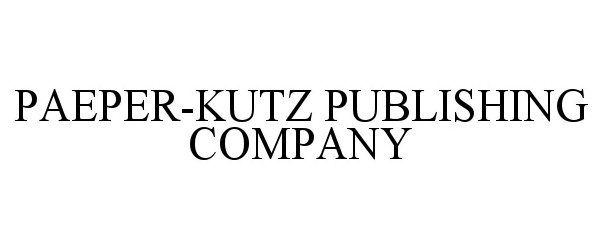  PAEPER-KUTZ PUBLISHING COMPANY