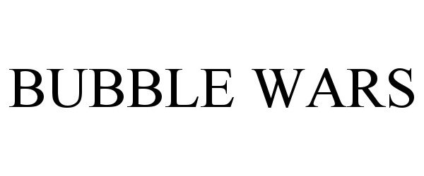 Trademark Logo BUBBLE WARS