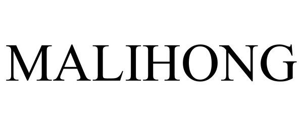 Trademark Logo MALIHONG
