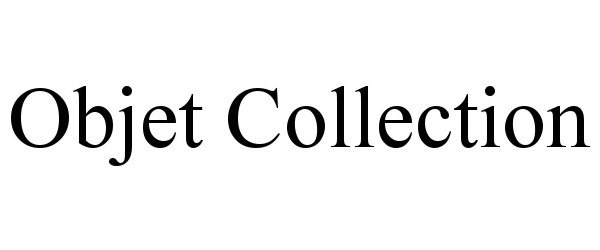 Trademark Logo OBJET COLLECTION