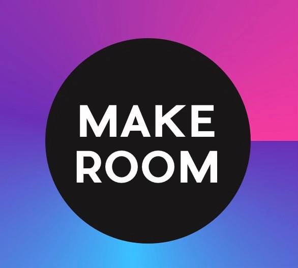 MAKE ROOM