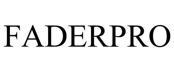 Trademark Logo FADERPRO