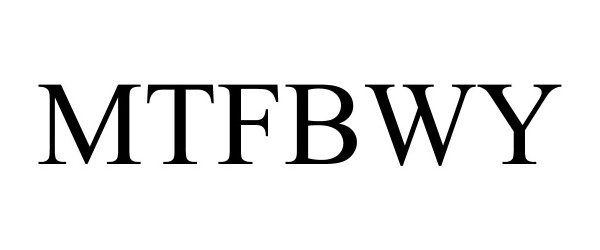 Trademark Logo MTFBWY