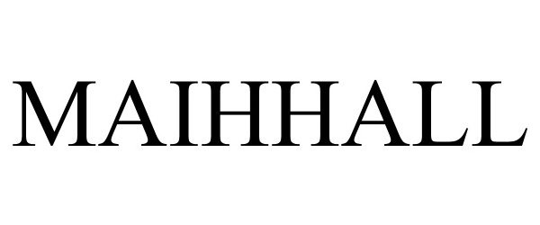 Trademark Logo MAIHHALL