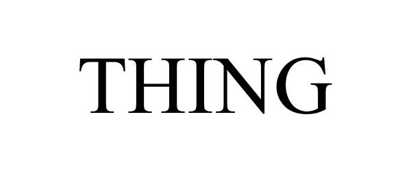Trademark Logo THING