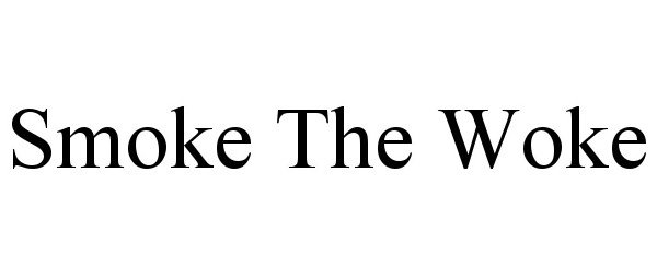 Trademark Logo SMOKE THE WOKE