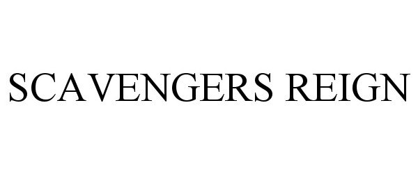 Trademark Logo SCAVENGERS REIGN