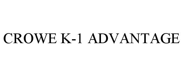  CROWE K-1 ADVANTAGE