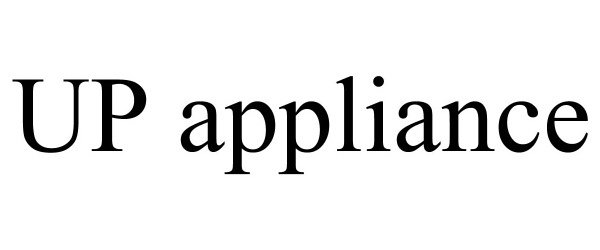 Trademark Logo UP APPLIANCE
