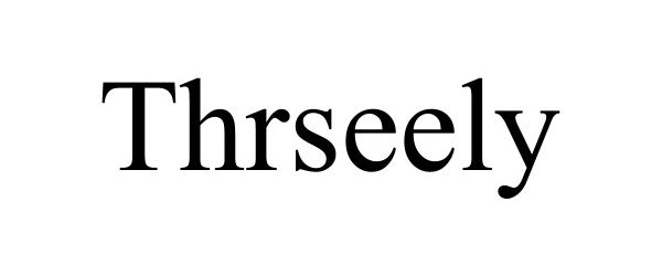 Trademark Logo THRSEELY