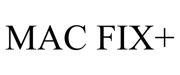 Trademark Logo MAC FIX+